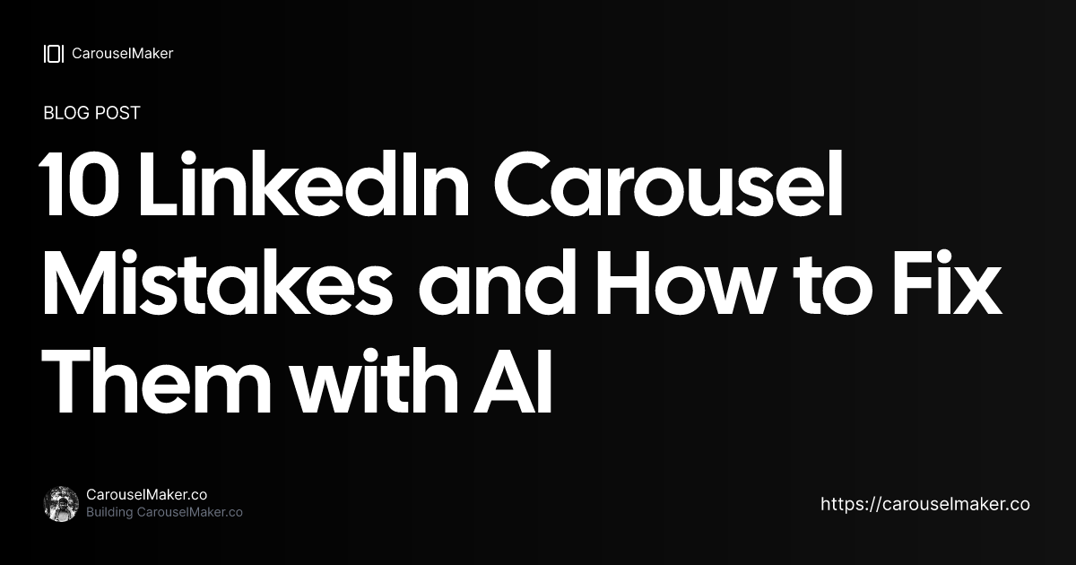 10 LinkedIn Carousel Mistakes and How to Fix Them with AI (2026 ...
